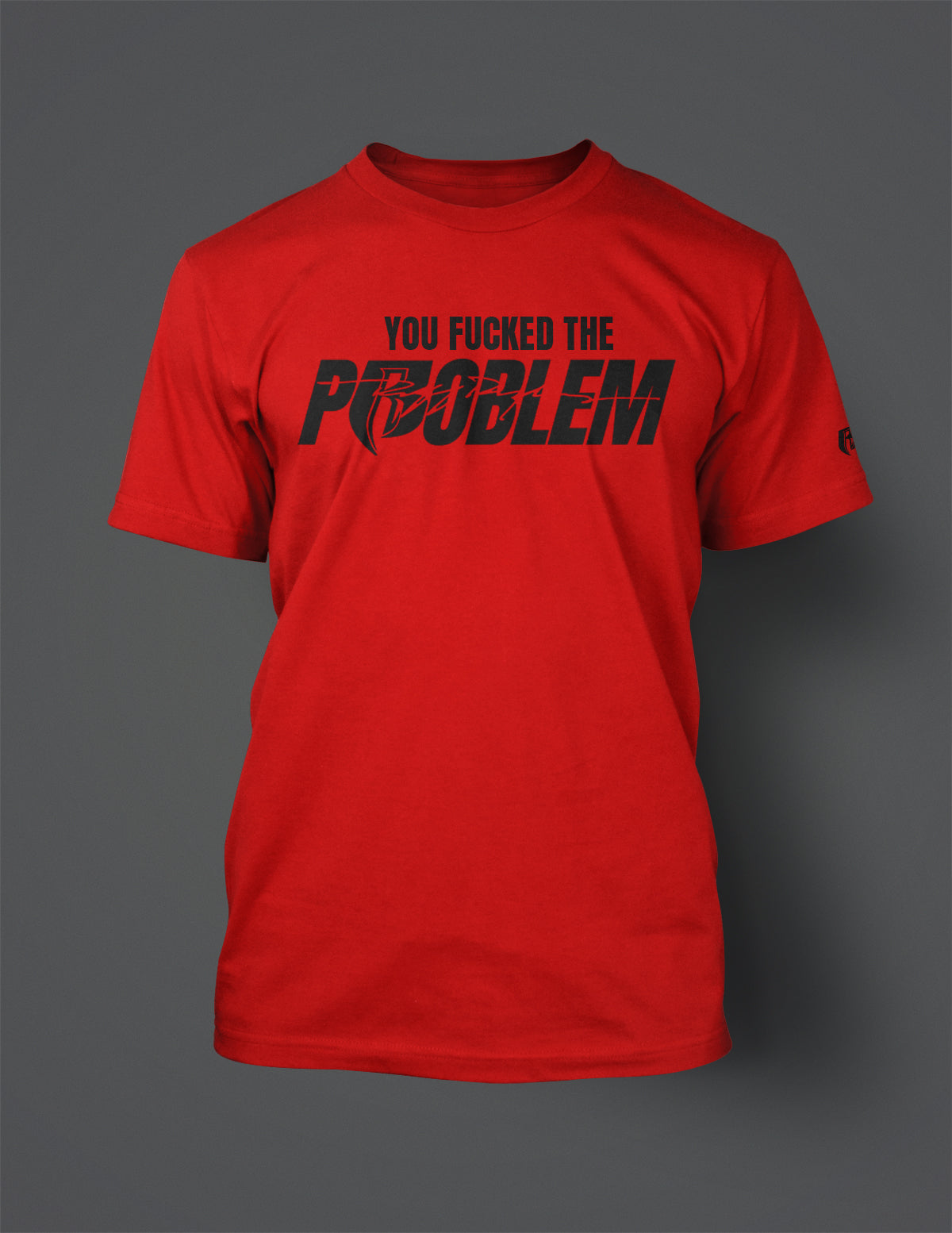 YOU FUCKED THE PROBLEM BLACK REFLECTIVE