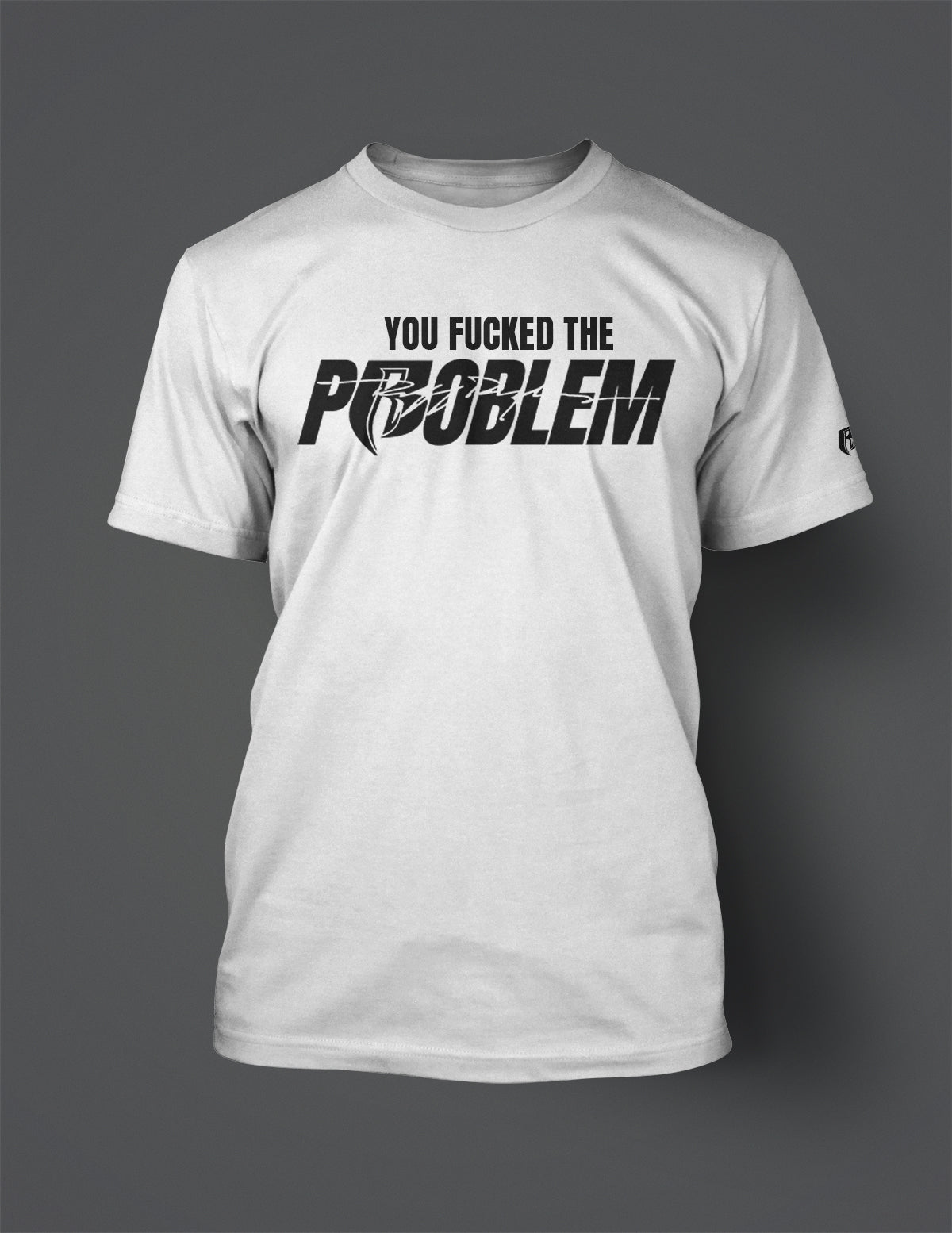 YOU FUCKED THE PROBLEM BLACK REFLECTIVE