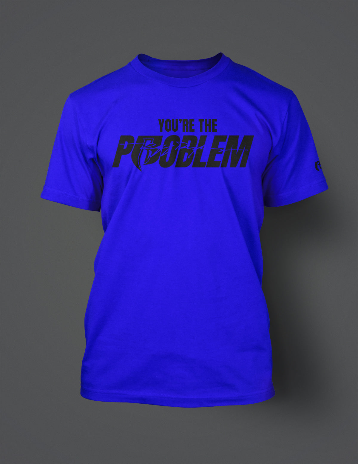 YOU'RE THE PROBLEM BLACK REFLECTIVE
