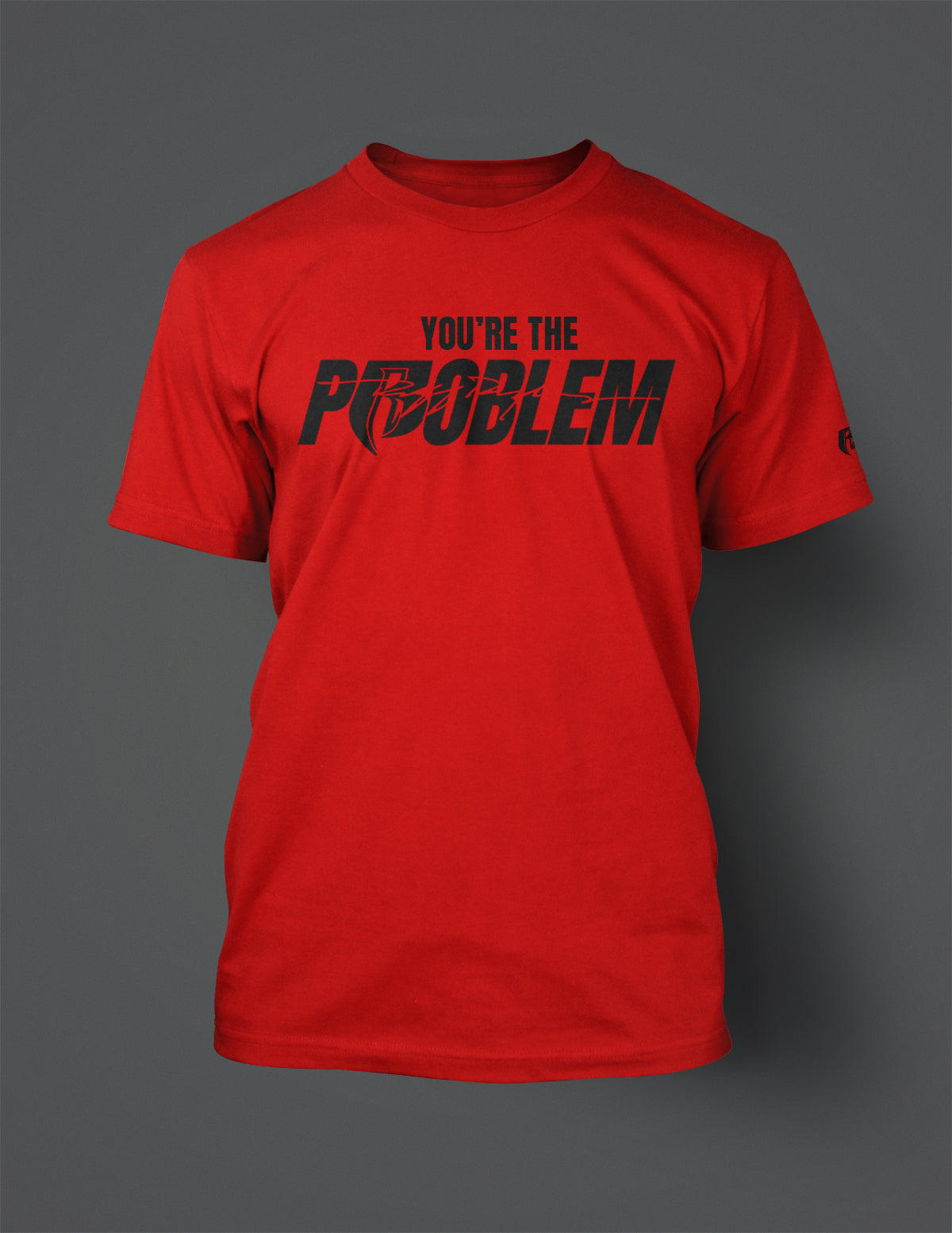 YOU'RE THE PROBLEM BLACK REFLECTIVE