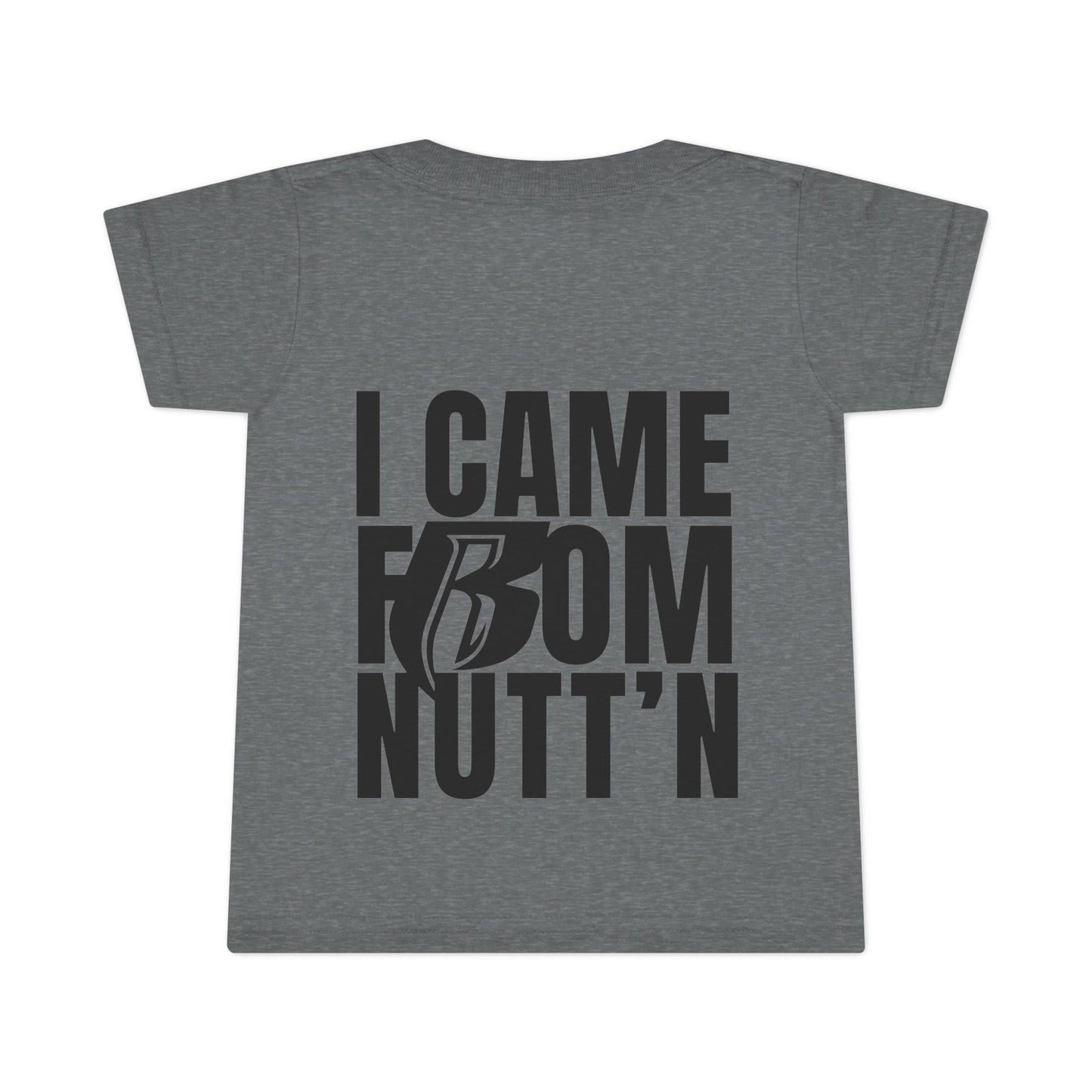 Ruff Ryders Toddler T-Shirt — "I Came From Nutt'n"