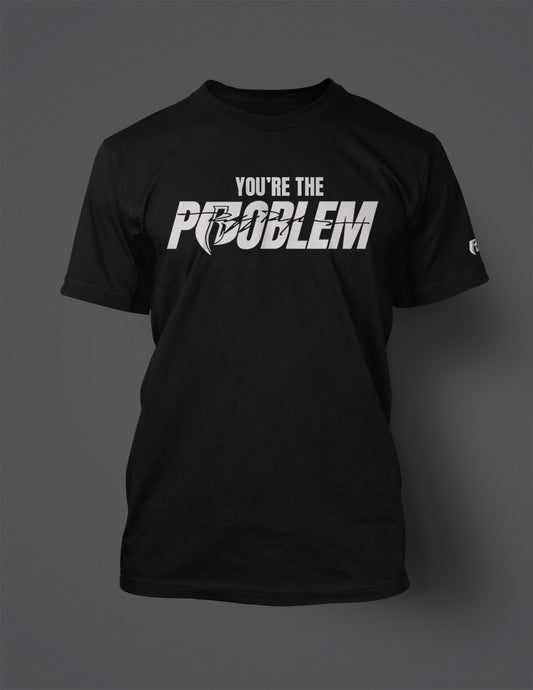 YOU'RE THE PROBLEM SILVER REFLECTIVE